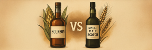 Bourbon Vs Scotch - The Whisky Scribe